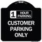 Signmission 1 Hour Parking Customer Parking Heavy-Gauge Aluminum Architectural Sign, 18" x 18", BW-1818-24649 A-DES-BW-1818-24649 - alternate 1